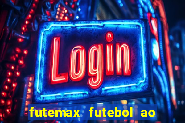 futemax futebol ao vivo hd